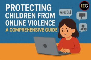 Protecting Children from Online Violence: A Comprehensive Guide