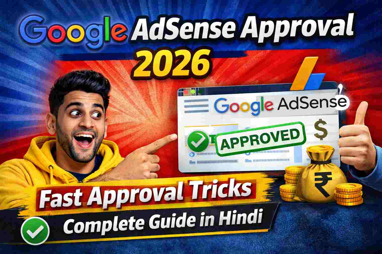 Google AdSense Approval 2026 – Fast Approval Tricks Complete Guide in Hindi